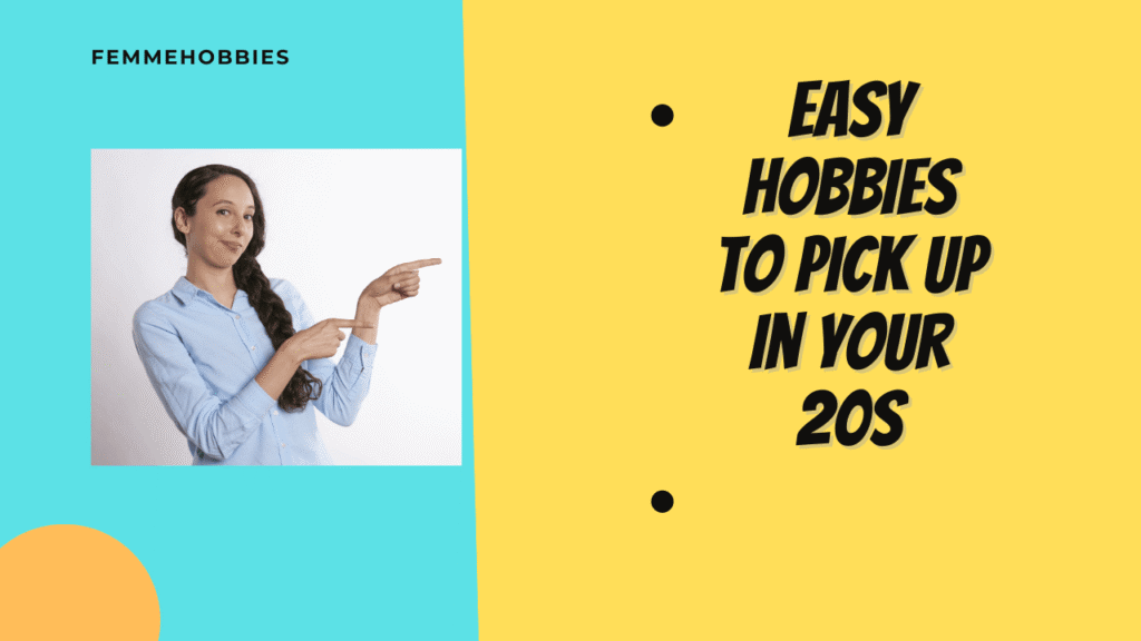 Young woman in casual outfit holding a bright board with text “Relaxing Hobbies to Pick Up in Your 20s.