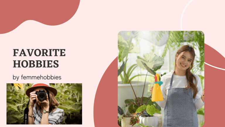 Favorite hobbies for women such as gardening and photography
